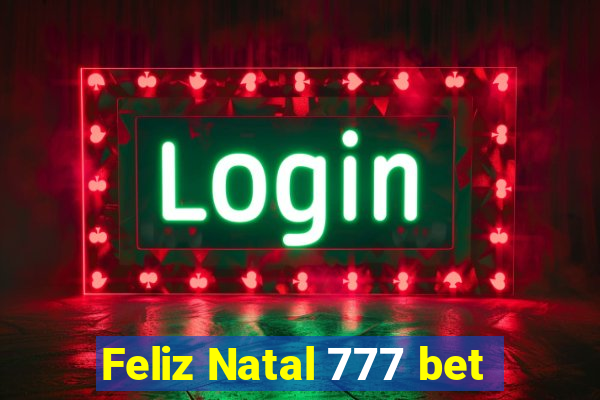 Feliz Natal 777 bet